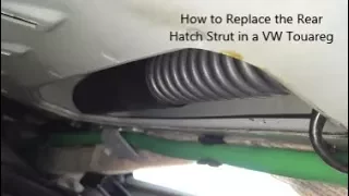 How to Replace Volkswagen Touareg Rear Hatch Struts