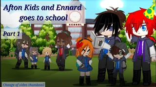 Afton Kids and Ennard goes to school || Part 1/2 || Gacha FNAF