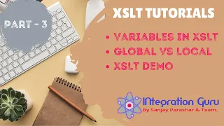 XSL Transformation (XSLT) Tutorial|SOA 12c|Part 3: Custom Variable in XSLT|Local & Global Variables