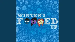 Winter's Fucked Up (feat. Nowacking & EileMonty)