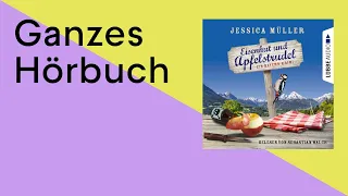 GANZES HÖRBUCH: Eisenhut und Apfelstrudel von Jessica Müller