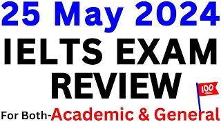 25 MAY 2024 IELTS EXAM REVIEW WITH READING PASSAGE NAMES AND WRITING TASKS | IELTS | IDP & BC