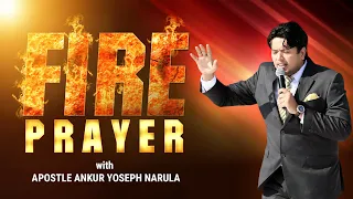 Fire Prayer with Apostle Ankur Yoseph Narula, Part-3 (The Church Of Signs And Wonders)