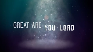 Great Are You Lord w/ Lyrics (All Sons & Daughters)