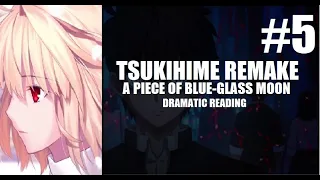 Tsukihime: A Piece of Blue Glass Moon - Dramatic Reading - Part 5