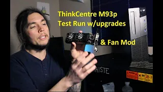 ThinkCentre M93p Test Run w/GTX 1050, i7, 24GB RAM, SSD, Exhaust Fan Mod