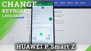 How to Change Keyboard Language in HUAWEI P Smart Z – Switch Language