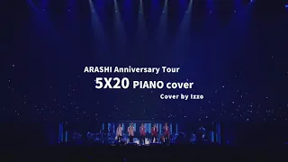 Arashi Piano cover. 아라시 피아노 커버 ARASHI Anniversary Tour 5X20 嵐 ピアノ
