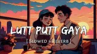 Lutt Putt Gaya (Slowed + Reverb) | Pritam, Arijit Singh | Dunki | Music bond