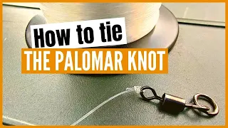 Palomar knot: How to tie the Palomar knot to your swivel (and make sure it’s strong enough)