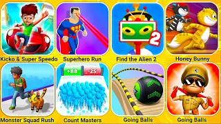 Kico & Super Speedo, Superhero Run, Find The Alien, Honey Bunny, Monster Squad Rush, Count Master...