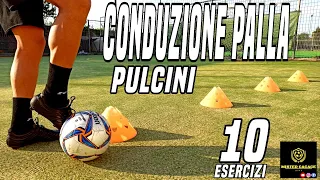 10 ESERCIZI DI CONDUZIONE PALLA PULCINI