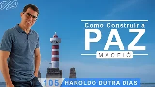 Haroldo Dutra Dias "Como construir a Paz" Maceió ABRAME