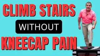 9 Easy Tips To Fix Kneecap Pain Walking Up Stairs (even if you have Arthritis)