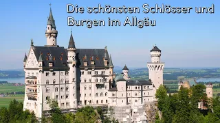 Die schönsten Burgen im Allgäu - Deutschlands Burgen