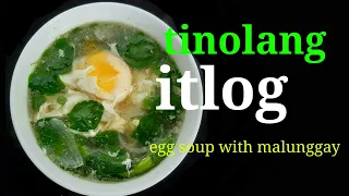 TINOLANG ITLOG🥚(egg soup with malunggay) #easyrecipe /Siniorajuan's Kitchen