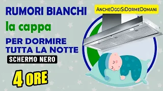 Rumore bianco della cappa - Per dormire tutta la notte! | White noise