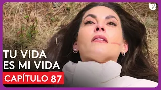 Tu Vida Es Mi Vida | Capítulo 87 - Resumen