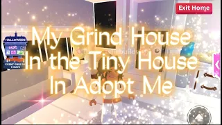 My Grinding House in the Tiny House in Adopt Me 💖