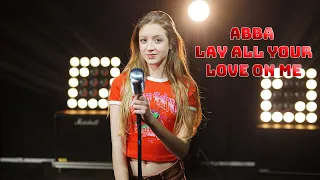 ABBA - Lay All Your Love On Me; cover by Sofy
