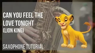 How to play Can You Feel the Love Tonight (Lion King) by Elton John on Alto Sax (Tutorial)