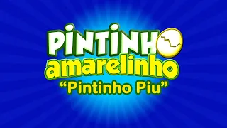 Pintinho Amarelinho - Pintinho Piu (Vídeo Oficial) [Versão Brasileira]