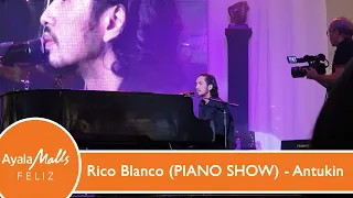 Rico Blanco (PIANO SHOW) - Antukin LIVE at Ayala Mall Feliz