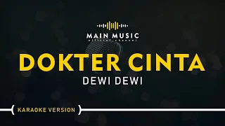 DEWI DEWI - DOKTER CINTA (Karaoke Version)