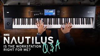 Korg Nautilus Q&A; Is a Workstation Right for Me?