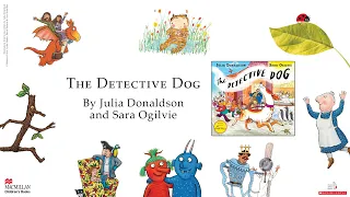 The Detective Dog: Julia Donaldson and Friends Broadcast