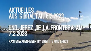 Aktuelles aus Gibraltar und Jerez de la Frontera💖Überwintern in Spanien 2023 im Wohnmobil