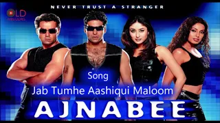 Jab Tumhe Aashiqui Maloom Hogi - Ajnabee(2001) HD