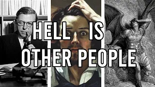 Sartre's philosophy of why you hate people (Sartre's No Exit explained)
