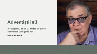 PC(287) - Adventistii, #3 - A fost (este) Ellen White un profet adevarat? Categoric, NU! Iata de ce!