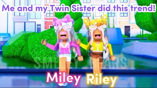 Me And My ✨TWIN SISTER✨ Did This Trend ~ *PART 7* || Miley and Riley