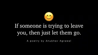 Do this if someone is trying to leave you |#anubhavagrawal  Motivation