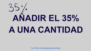 Cómo sumar el 35 por ciento a una cantidad - Añadir porcentajes