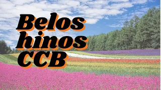 CCB  BELOS HINOS - cantados pelo irmão Jonas Benichio