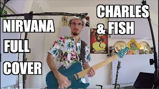 Serve the Servants - Nirvana | FULL Cover by Charles & Fish