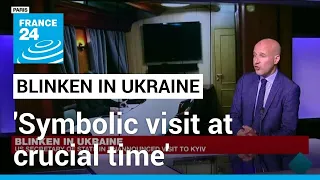 Blinken in Ukraine: 'Symbolic visit comes at a crucial time' • FRANCE 24 English