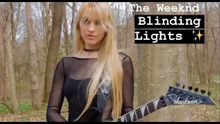 Blinding Lights- The Weeknd- Metal Guitar Cover by Emily Hastings