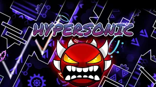 Geometry Dash - HYPERSONIC 100% (My first Extreme Demon!)