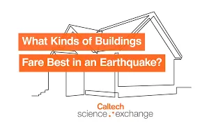 What Kinds of Buildings Fare Best in an Earthquake?