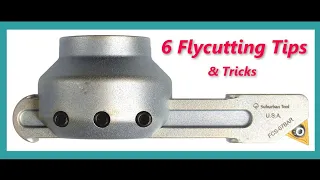 Fly Cutting 101 Tips for using your Suburban Tool Fly Cutter - Part 1