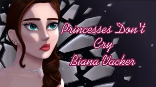 Princesses Don't Cry - Biana Vacker (Lyrics)