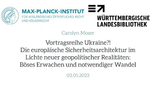 Carolyn Moser: Die europäische Sicherheitsarchitektur im Lichte neuer geopolitischer Realitäten