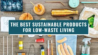 The Best Sustainable Products For Zero Waste Living  | Eco Friendly |  Lucie Fink