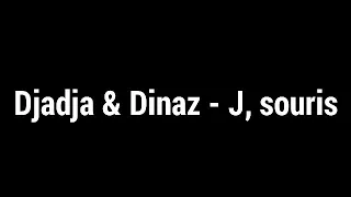 Djadja & Dinaz - J,souris