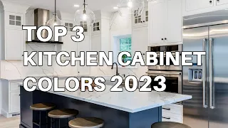 Top 3 Modern Kitchen Cabinet Colors for 2023