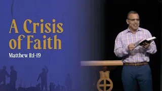 Matthew | A Crisis of Faith
